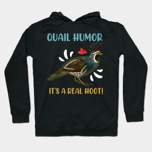 Quail Humor It's a Real Hoot Funny Hoodie